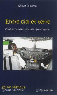 Entre ciel et terre : confidences d'un pilote de ligne congolais