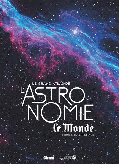 Le grand atlas de l'astronomie