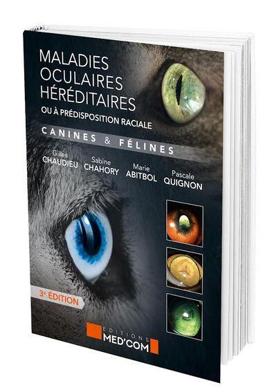 Maladies oculaires héréditaires ou à prédisposition raciale : canines & félines