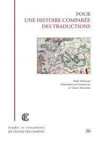 Pour une histoire comparée des traductions : traductions des classiques, traductions du latin, traductions des langues romanes du Moyen Age et de la première modernité