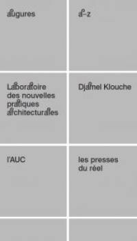 Augures : laboratoires des nouvelles pratiques architecturales