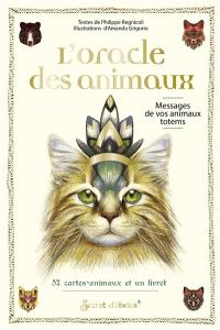 L'oracle des animaux : messages de vos animaux totems