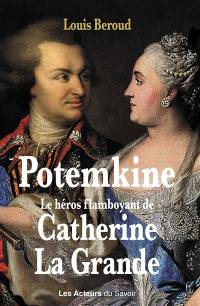 Potemkine : le héros flamboyant de Catherine la Grande