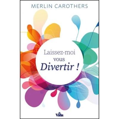 Laissez-moi vous divertir !