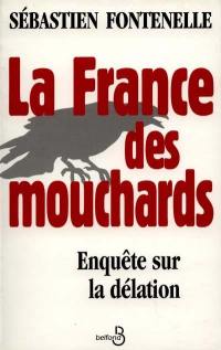 La France des mouchards : enquête sur la délation