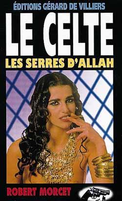 Le Celte. Vol. 8. Les serres d'Allah