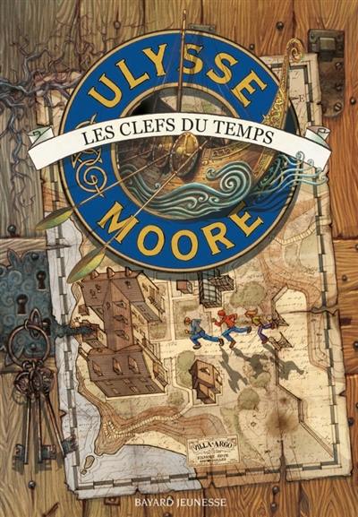 Ulysse Moore. Vol. 1. Les clefs du temps