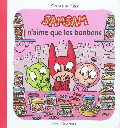 SamSam. Vol. 7. SamSam n'aime que les bonbons