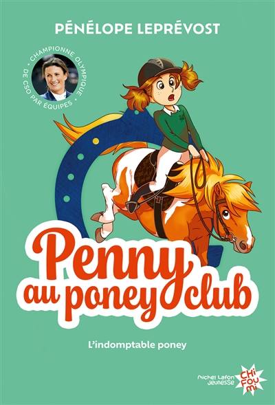 Penny au poney-club. Vol. 2. L'indomptable poney