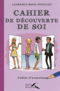 Cahier de découverte de soi : cahier d'exercices