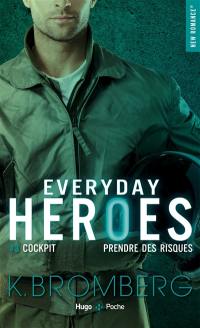 Everyday heroes. Vol. 3. Cockpit : prendre des risques