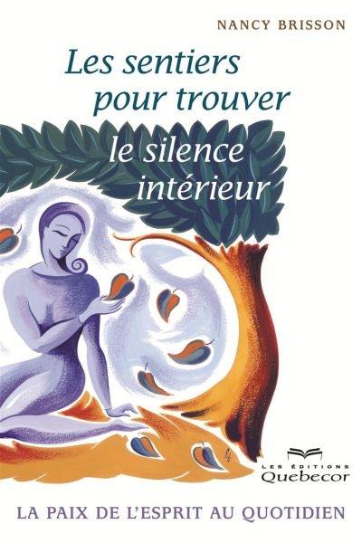 Les sentiers pour trouver le silence intérieur : la paix de l'esprit au quotidien