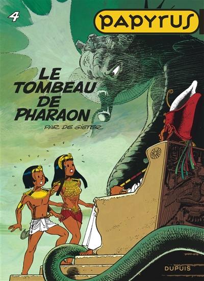 Papyrus. Vol. 4. Le tombeau du pharaon