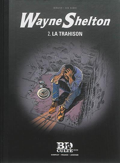 Wayne Shelton. Vol. 2. La trahison