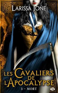 Les cavaliers de l'Apocalypse. Vol. 3. Mort