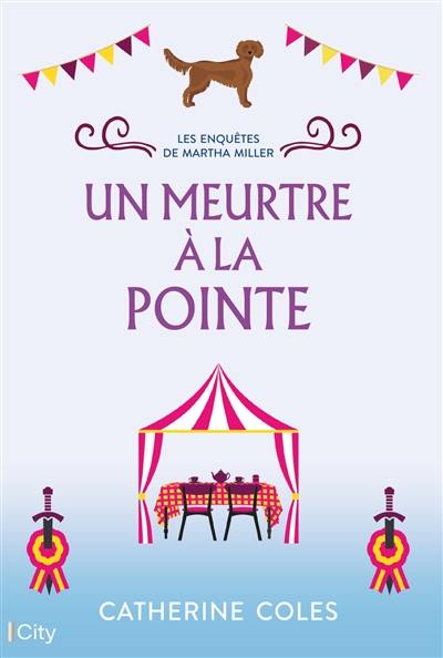 Les enquêtes de Martha Miller. Vol. 2. Un meurtre à la pointe