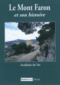 Le mont Faron et son histoire