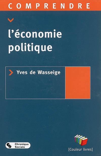 Comprendre l'économie politique