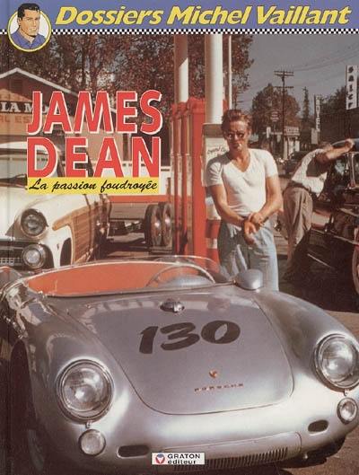 James Dean, la passion foudroyée