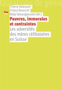 Pauvres, immorales et contraintes : les adversités des mères célibataires en Suisse