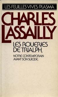 Les roueries de Trialph, notre contemporain avant son suicide