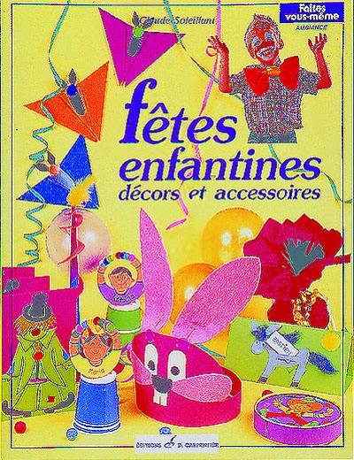 Fêtes enfantines : décors et accessoires