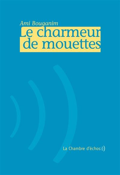 Le charmeur des mouettes