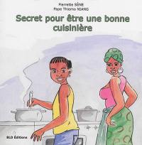 Secret pour être une bonne cuisinière