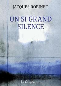 Un si grand silence : récit