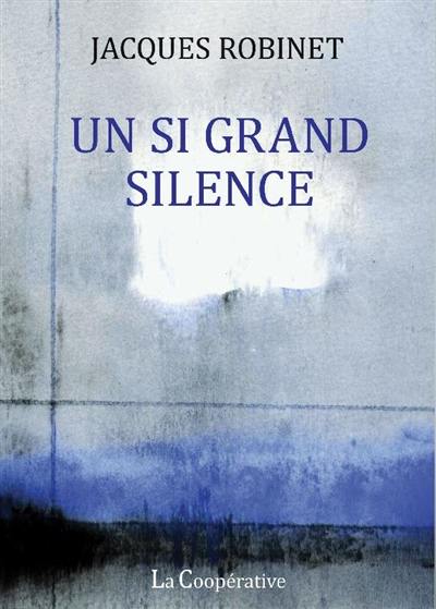 Un si grand silence : récit