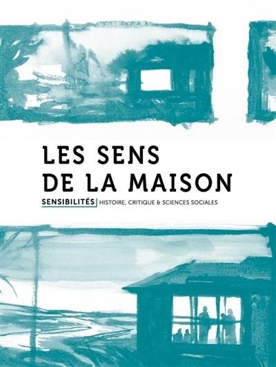 Sensibilités, n° 2. Les sens de la maison