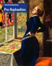 Pre-Raphaelites (Tate Introductions)