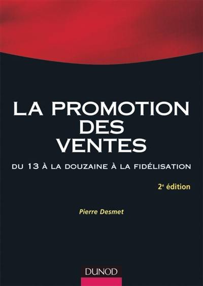 La promotion des ventes : du 13 à la douzaine à la fidélisation