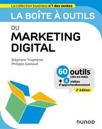 La boîte à outils du marketing digital : 60 outils clés en main + 4 vidéos d'approfondissement