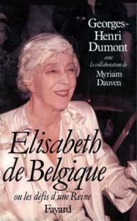 Elisabeth de Belgique ou les Défis d'une reine