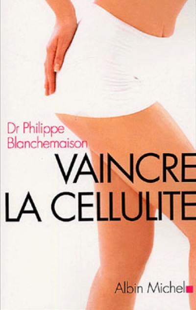 Vaincre la cellulite : avec la méthode R-Fat