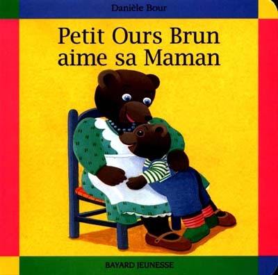 Petit Ours Brun aime sa maman