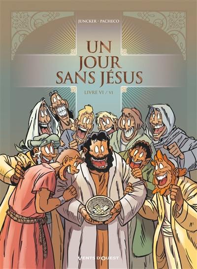 Un jour sans Jésus. Vol. 6