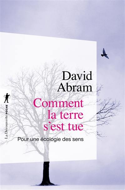 Comment la terre s'est tue : pour une écologie des sens