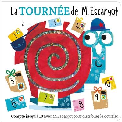 La tournée de M. Escargot : compte jusqu'à 10 et distribue le courrier avec M. Escargot