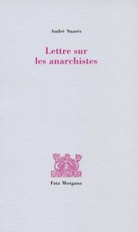 Lettre d'André de Séipse, solitaire, sur les anarchistes, quels ils sont et comme il faut les punir