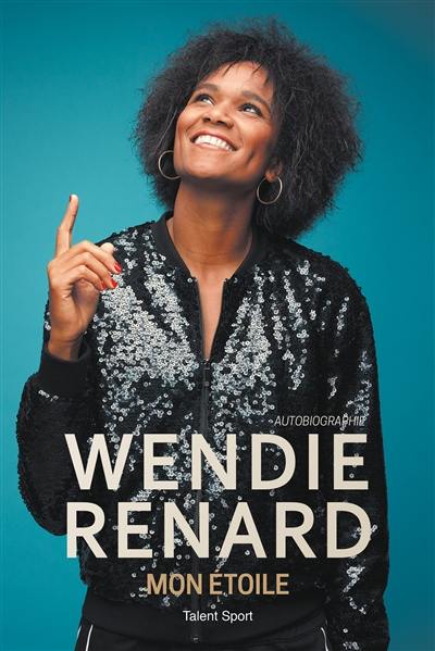 Wendie Renard : mon étoile