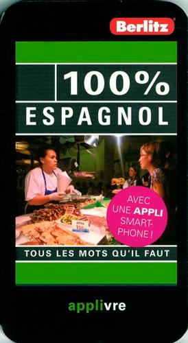 100 % espagnol : tous les mots qu'il faut