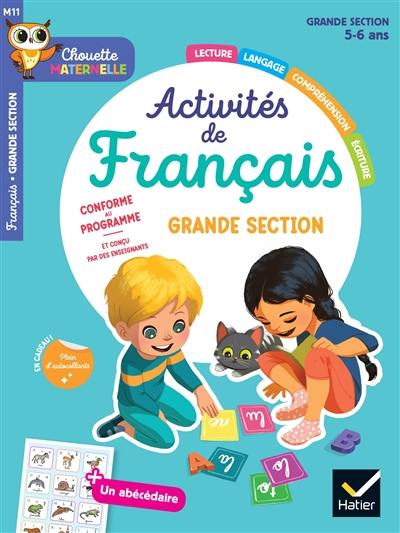 Activités de français : grande section, 5-6 ans : conforme au programme