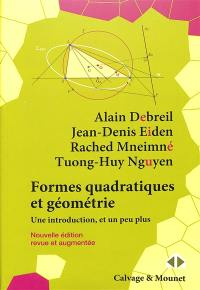 Formes quadratiques et géométrie : une introduction, et un peu plus