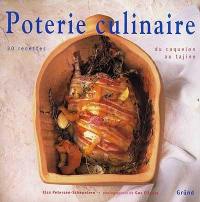 La poterie culinaire : du caquelon au tajine, 30 recettes