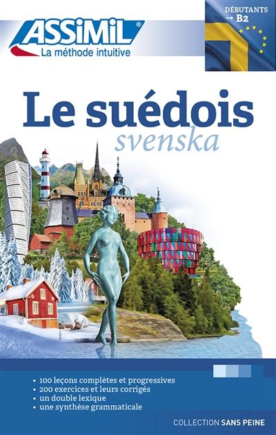 Le suédois : débutants & faux-débutants : niveau atteint B2. Svenska