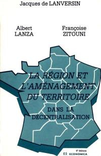 La Région et l'aménagement du territoire dans la décentralisation