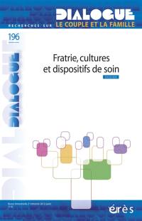 Dialogue, n° 196. Fratrie, cultures et dispositifs de soin