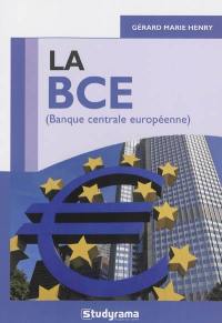 La BCE : Banque centrale européenne